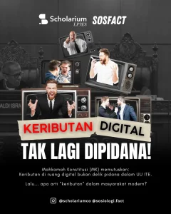 Technopoly, Cinta dan KetakutanInfografis Keributan Digital Tak Lagi DIpidana! (Foto: Infografis @scholariumco dan @sosiologi.fact)