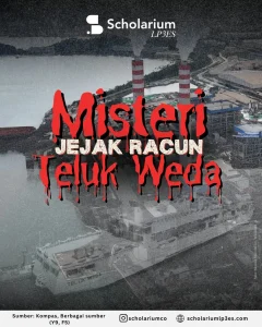 Joko Kaha: Tanah Sakral vs. Logika TambangInfografis Scholarium LP3ES yang menyoroti Pertambangan: Misteri Jejak Racun Teluk Weda. (Foto: Instagram @scholariumco)